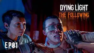 Dying Light The Following | Game-play Walkthrough - No commentary [HD 60FPS PC] Episode 01