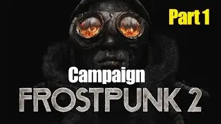 Frostpunk 2 | Campaign | 4k | Gameplay |