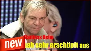 Hot |  Matthias Reim: sah sehr erschöpft aus- Wie schlecht geht es Matthias Reim?