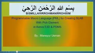 Bismillah : Programmable Macro Language (PML) for Creating SLAB With Pick Element in Aveva E3D&PDMS