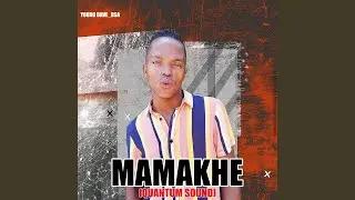 Mamakhe (Quantum Sound)