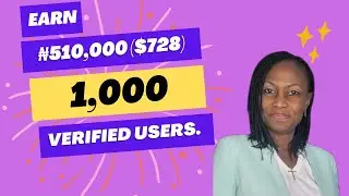 Make ₦510,000 ($728) Fast: Guaranteed Results with 1,000 Verified Users