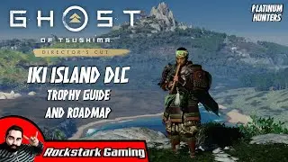 Iki Island DLC Trophy Guide (Ghost of Tsushima Director's Cut) | PLATINUM HUNTERS NG+