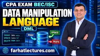 Data Manipulation language DML: Insert, Update & Delete. Information Systems and Controls. CPA Exam.