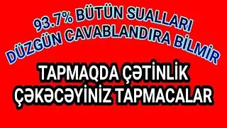 Ən Çətin Tapmacalar Və Cavabları - 93.7% Tapa Bilmir