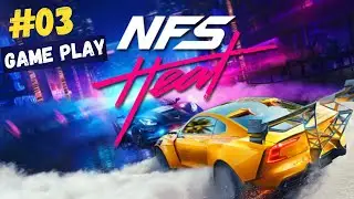 NEED FOR SPEED HEAT Walkthrough Gameplay#03NFS HEAT HD