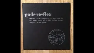 Gods Reflex - Shifting 7" (1998) [Full]