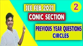 JEE MAIN 2021 CONIC SECTION || JEE PREVIOUS YEAR QUESTIONS CONIC SECTION || JEE 2021 CONIC SECTION