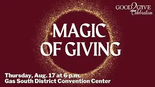 Experience the Magic of Giving at our Good2Give Celebration on August 17!