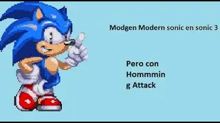 Modgen Modern Sonic in Sonic 3 With Homming Attack especial 100 subs