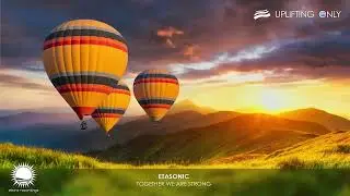 Etasonic - Together We Are Strong [As played on Uplifting Only 511]