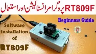 How to Use and Install RT809F Programmer Software. Beginners Guide in Urdu/Hindi