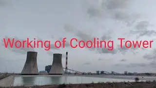 Live working of Cooling Tower /Natural Draft/Mechanical Draft Cooling Tower
