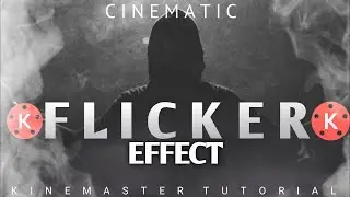 Cinematic Video Flicker Effect in Kinemaster__|| RISHABH GRAPHICZ ||__(1080P_HD)