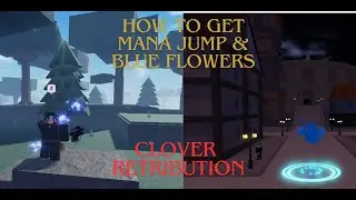 How to get mana jump + Blue lily spawn: clover retribution
