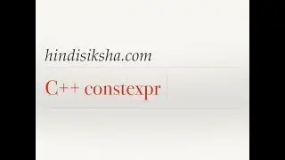 Advanced C++: Constexpr concepts