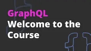 Welcome to GraphQL learning program - GraphQL Course