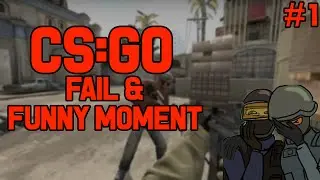 CS:GO Fails & Funny Moments #1