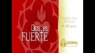 SuyapaTV Dios es Fuerte