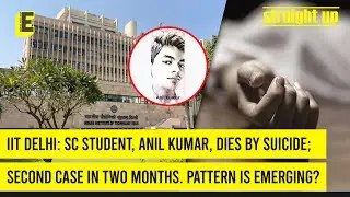 IIT Delhi: SC student, Anil Kumar, dies by suicide; second case in two months. Pattern is emerging?