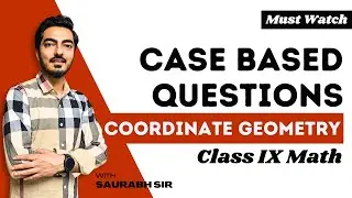 Coordinate Geometry Case-Based Questions and Answers | Class 9 | SOM Academy