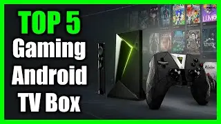 Top 5 Best Android TV Box for Extreme Gaming in 2023