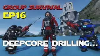 Space Engineers - Group Survival Series - Ep 16 - Deep Core...