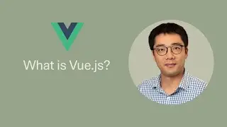 [Episode 2] What is Vue.js?