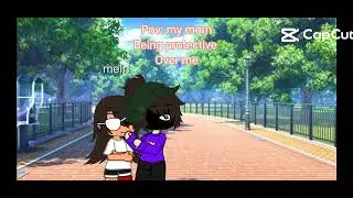 pov:you mom is protective||#gacha #me