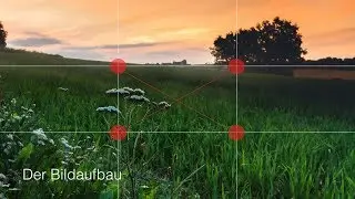 Fotografie Basics - Der Bildaufbau