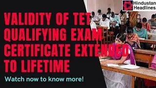 Validity of teacher eligibility test certificate extended