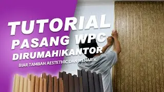 Cara Pasang & Review Wood Panel WPC | Dekorasi Dinding Kayu