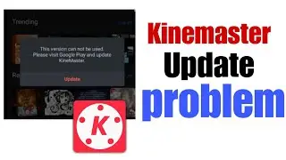 Kinemaster Update Problem  || Kinemaster Download 2026 || Kinemaster Video save Problem 