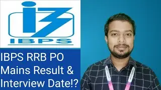 IBPS RRB PO Mains Result Date & Interview Date? #rrbpo