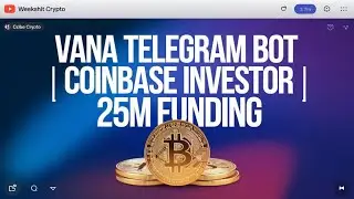 Vana Telegram Bot | Coinbase Investor | 25M Funding | #cryptoairdrop #freeairdrop