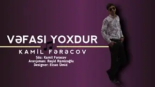 Kamil Ferecov - Faydası Yoxdur 2019 (Official Şeir)