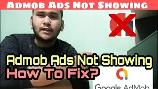 Admob ads not showing | How to fix it? New update 2020