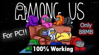 Among Us For PC(Without Emulator) - Only 88mb - 100% Working - Mediafire Link - Free Download!