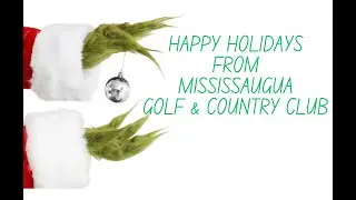 Happy Holidays from Mississaugua Golf & Country Club