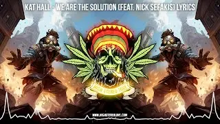 Kat Hall - We Are The Solution (Feat. Nick Sefakis) 🔥 New Reggae 2023 / Roots Reggae 2023 / Lyrics