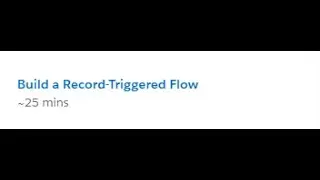 Build a Record Triggered Flow Unit  Trailhead Solution #83 
