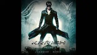 Krrish Theme | ZaanWar Remix