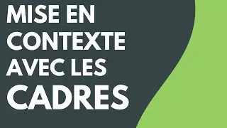 Camtasia: Mise en contexte avec les cadres