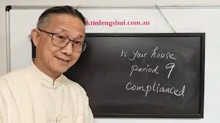 Feng Shui Period 9 - Is my house PERIOD 9 Compliance? Let's talk about it. video 6th.