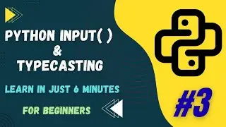 #3 Python input() & Type Casting Explained in 6 Minutes | Beginner Tutorial