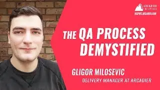 The QA Process Demystified by Gligor Milosevic