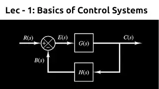 Introduction and Control Systems Topology | Control Systems | TDG | Lec 1