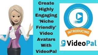 Create Highly Engaging 'Niche Friendly' Video Avatars With VideoPal