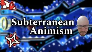 Subterranean Animism by EVW (Insane demon) [Geometry dash]