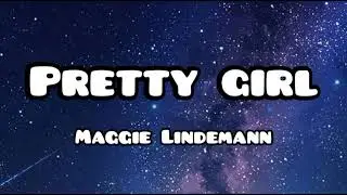 Maggie Lindemann| Pretty Girl( Lyrics)